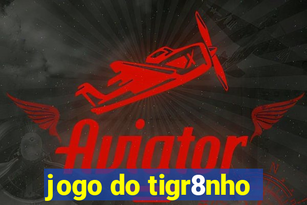 jogo do tigr8nho